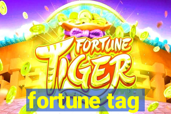 fortune tag